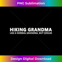 hiking grandma funny hiking oma - vibrant sublimation digital download - crafted for sublimation excellence