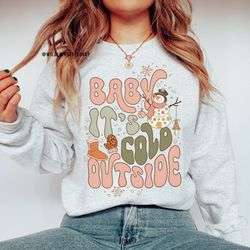 baby its cold outside sweatshirt, retro christmas shirt, holiday shirt, snowman shirt, winter shirt, christmas sweatshir