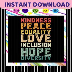 kindness peace equality love inclusion hope diversity svg, black woman svg, black power svg, black month, black pride sv