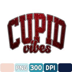 Cupid Vibes Valentines Sublimation , Valentines Day Sublimation, Digital Download, Cupid Png, Love, Valentines Png
