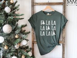 fa la la la la, christmas gift shirt, christmas shirt, holiday shirt, fun christmas shirt, women's holiday shirt,men's h