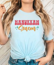 hanukkah season t-shirt - happy hanukkah shirt, holiday shirt, celebration shirt, seasonal tee, bubble letter hanukkah t