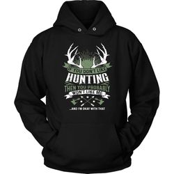 hunting hoodie &8211 if you don&8217t like hunting