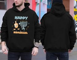 happy hanukkah t-shirt, jewish, holiday hanukkah sweatshirt, hanukkah hoodie, jewish saying , holiday , religious for je