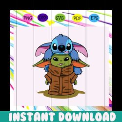 stitch with baby yoda, baby yoda svg, baby yoda shirt, baby yoda lover, star wars svg, star wars shirt,for silhouette, f