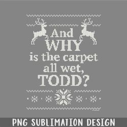 christmas vacation and why is the carpet all wet todd png, christmas png