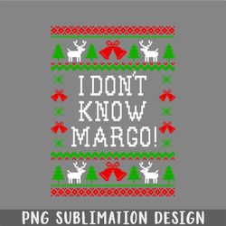 i dont know margo christmas vacation quote ugly christmas sweater style png, christmas png