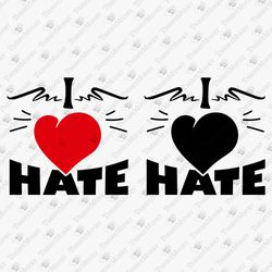 i love to hate rude sarcastic t-shirt design svg cut file