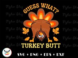 guess what turkey butt svg png - digital art work designd by flyhorshop 1