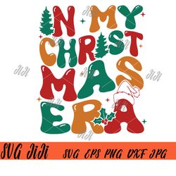 in my christmas era svg png, groovy retro christmas svg