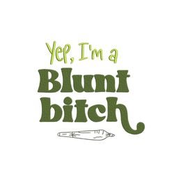 blunt bitch embroidery design, weed embroidery, smoke weed embroidery, rolling tray embroidery file, 4 sizes, instant do