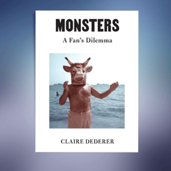 monsters: a fan's dilemma