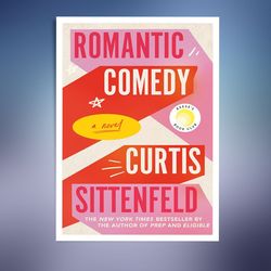 romantic comedy (reese's book club): a novel