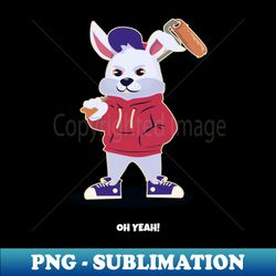 oh yeah rabbit - decorative sublimation png file - stunning sublimation graphics