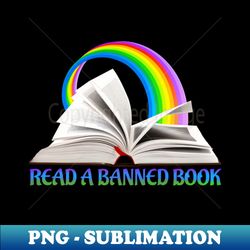 read a banned book - artistic sublimation digital file - enhance your apparel with stunning detail