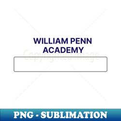 william penn academy - vintage sublimation png download - defying the norms