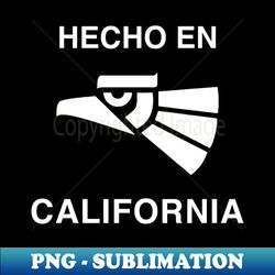 Hecho en California - Signature Sublimation PNG File - Fashionable and Fearless