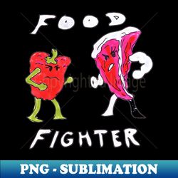 food fighter - stylish sublimation digital download - stunning sublimation graphics