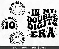 in my double digits era svg png, double digits era svg, 10th birthday svg, 10 year old svg, birthday svg, groovy b-day