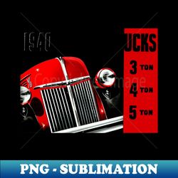 1940 FORD V8 TRUCKS - advert - Decorative Sublimation PNG File - Transform Your Sublimation Creations