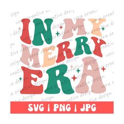 in my merry era svg, eras tour christmas vg, swifties inspired christmas png, in my merry era png, cricut svg files, fun