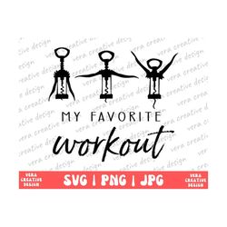 my favorite workout png svg, funny wine svg, wine lover gift png, wine workout shirt png, wine saying svg, christmas png