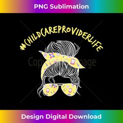 childcare provider messy bun daycare teachers - deluxe png sublimation download - lively and captivating visuals