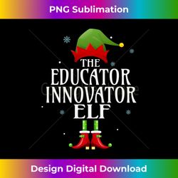 educator innovator elf xmas matching family group christmas long sleeve - crafted sublimation digital download - ideal for imaginative endeavors