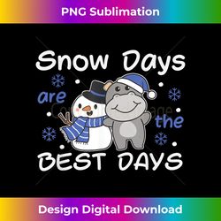 hippo snow days are the best days snowman snow - artisanal sublimation png file - pioneer new aesthetic frontiers