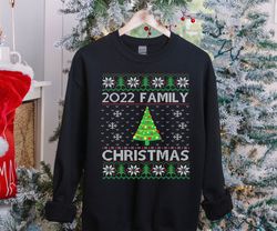 2022 family christmas shirts, group christmas party, ugly christmas sweatshirt, matching christmas shirt, group ugly chr