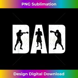 dad boxer boxing boxing gloves boxing boxing fan boxer - deluxe png sublimation download - challenge creative boundaries