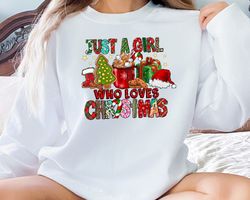 christmas sweatshirt, womens christmas sweatshirt, just a girl who loves christmas, christmas gift shirt, christmas love