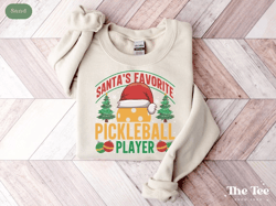 christmas pickleball sweatshirt, santa's favorite pickleball player, christmas pickleball player shirt, pickleball chris