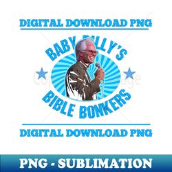 baby billy the righteous gemstones uncle baby billy bible bonkers png vintage - png transparent digital download file for sublimation - unlock vibrant sublimation designs