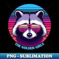The Golden Girls - Premium Sublimation Digital Download - Vibrant and Eye-Catching Typography
