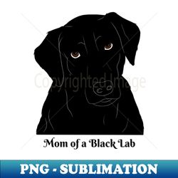 Mom of a Black Lab - Vintage Sublimation PNG Download - Boost Your Success with this Inspirational PNG Download
