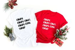 candy canes corns and syrup shirt, christmas shirt , elf womens t-shirt , xmas tee , christmas funny shirts