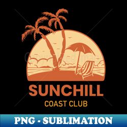 sun chill sunchill coast club beach scenary relax - unique sublimation png download - vibrant and eye-catching typography