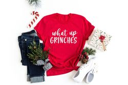 what up grinches,christmas pajamas,christmas gifts,holiday party,family christmas shirts,funny holiday,funny winter holi