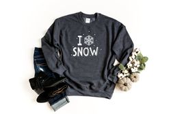 I love Snow -Snow Shirt-Christmas Shirt -Winter Shirt -Unisex Graphic Tee-Christmas party shirt -Cute Womens Christmas s