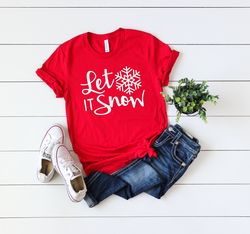 let it snow shirt - christmas shirt - christmas gift - gift for her - let it snow hoodie - christmas sweatshirt - christ