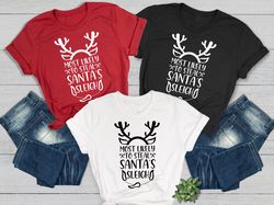 most likely to steal santas sleigh shirt, family christmas shirts, christmas party tee, funny christmas gifts, christmas