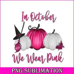 in october we wear pink png