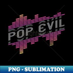 vintage - pop evil - trendy sublimation digital download - bold & eye-catching