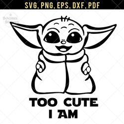 baby too cute i am svg, baby star svg clipart, compatible with cricut and cutting machine