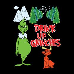 grinch drink up grinches svg, christmas tree svg, dog max svg, grinch christmas svg, christmas svg, digital download