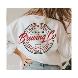 north pole brewing co svg, christmas shirt svg, christmas gift svg, funny christmas svg, holiday svg, sweater weather cu