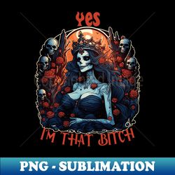 yes im that bitch - sublimation-ready png file - bold & eye-catching