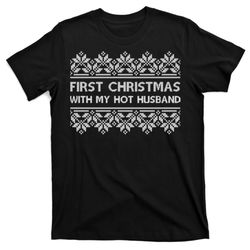 first christmas with my hot husband t-shirt