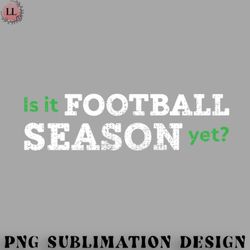 football png is it football season yet